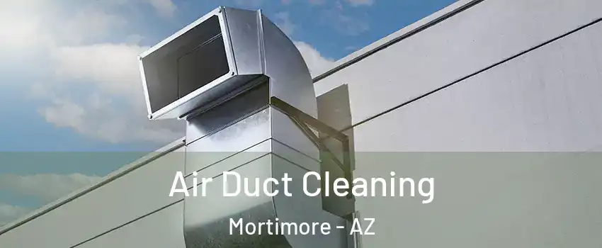 Air Duct Cleaning Mortimore - AZ