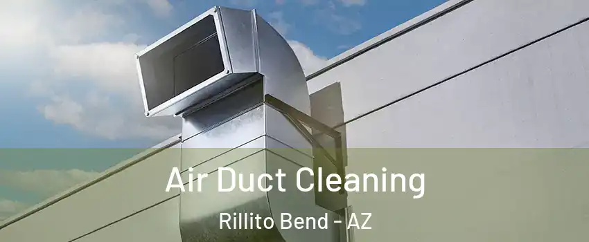 Air Duct Cleaning Rillito Bend - AZ