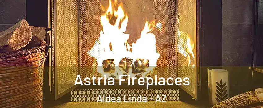 Astria Fireplaces Aldea Linda - AZ