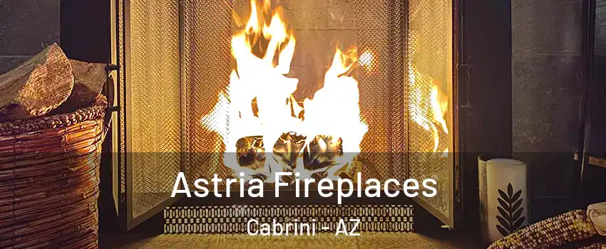 Astria Fireplaces Cabrini - AZ