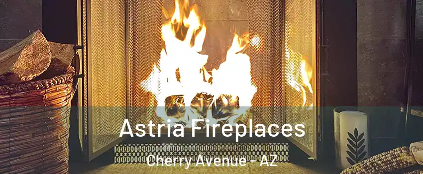 Astria Fireplaces Cherry Avenue - AZ