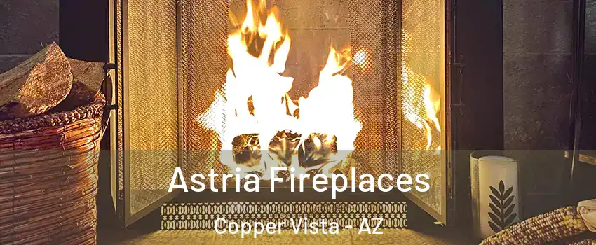 Astria Fireplaces Copper Vista - AZ
