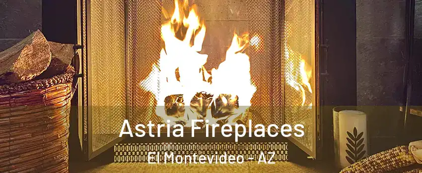 Astria Fireplaces El Montevideo - AZ