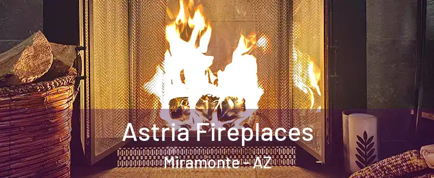 Astria Fireplaces Miramonte - AZ