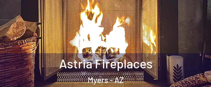 Astria Fireplaces Myers - AZ