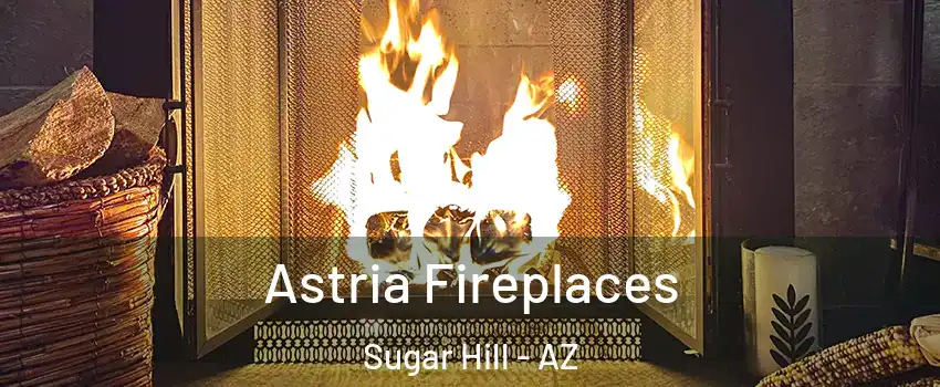 Astria Fireplaces Sugar Hill - AZ