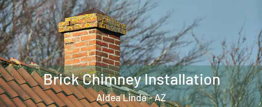 Brick Chimney Installation Aldea Linda - AZ