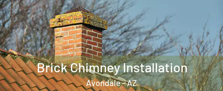 Brick Chimney Installation Avondale - AZ