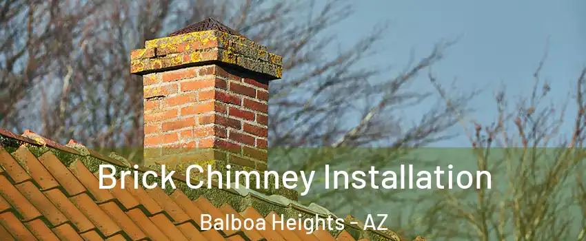 Brick Chimney Installation Balboa Heights - AZ