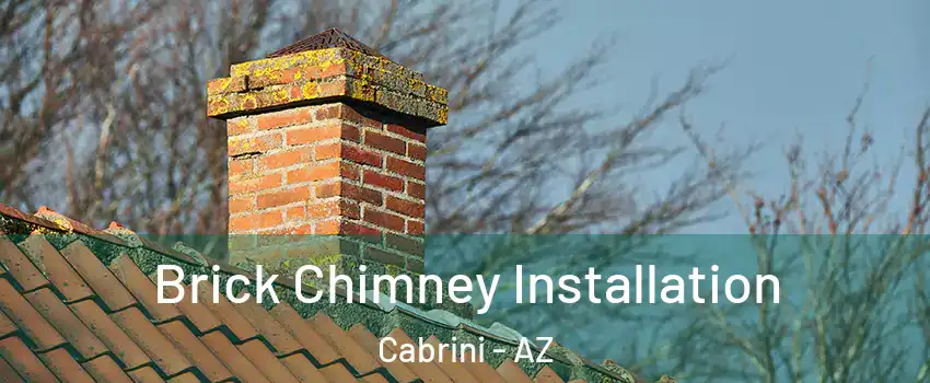 Brick Chimney Installation Cabrini - AZ