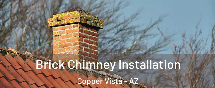 Brick Chimney Installation Copper Vista - AZ