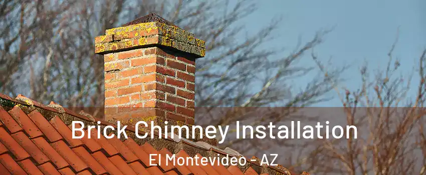 Brick Chimney Installation El Montevideo - AZ