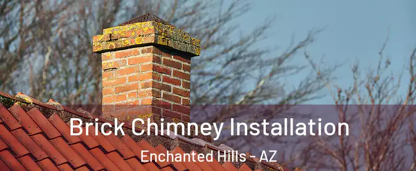 Brick Chimney Installation Enchanted Hills - AZ