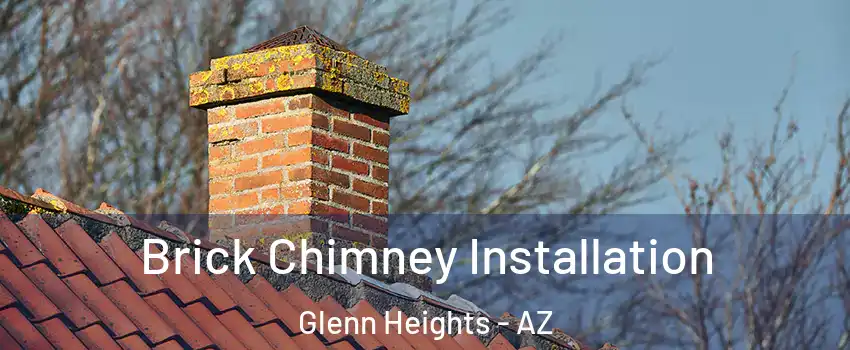 Brick Chimney Installation Glenn Heights - AZ