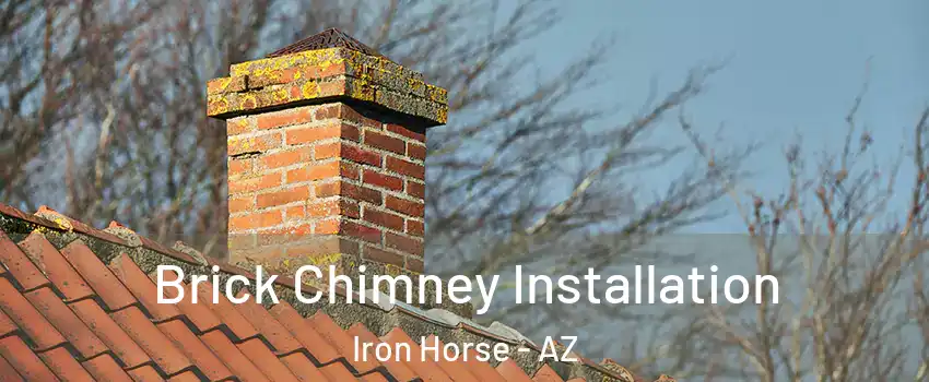 Brick Chimney Installation Iron Horse - AZ