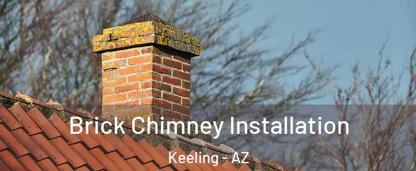 Brick Chimney Installation Keeling - AZ