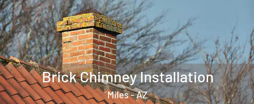 Brick Chimney Installation Miles - AZ