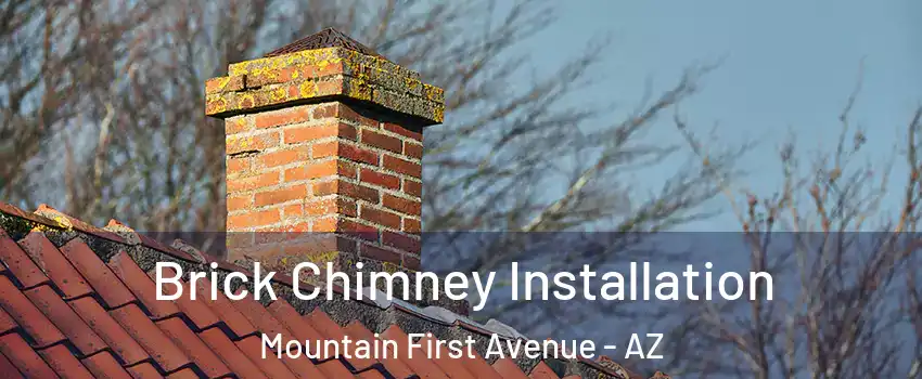 Brick Chimney Installation Mountain First Avenue - AZ