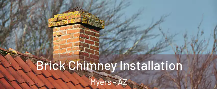 Brick Chimney Installation Myers - AZ