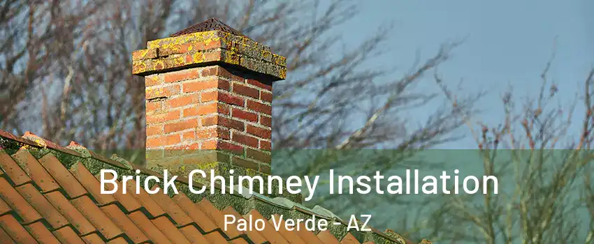 Brick Chimney Installation Palo Verde - AZ