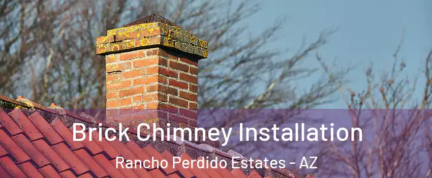Brick Chimney Installation Rancho Perdido Estates - AZ