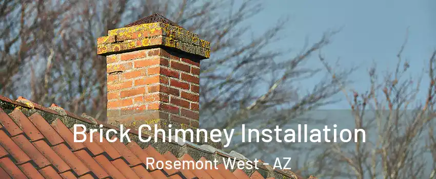Brick Chimney Installation Rosemont West - AZ