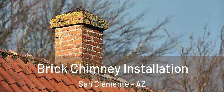 Brick Chimney Installation San Clemente - AZ