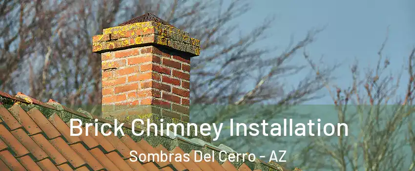 Brick Chimney Installation Sombras Del Cerro - AZ