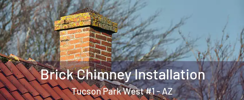 Brick Chimney Installation Tucson Park West #1 - AZ