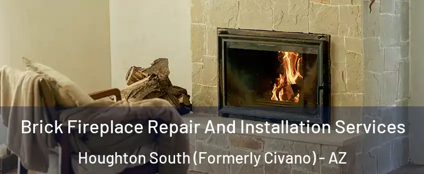 Brick Fireplace Repair And Installation Services Houghton South (Formerly Civano) - AZ