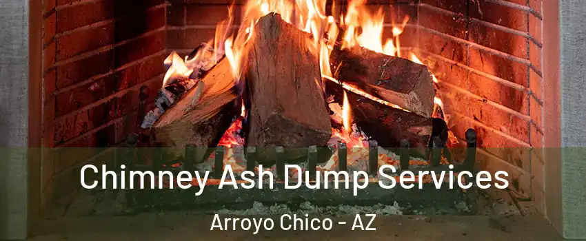 Chimney Ash Dump Services Arroyo Chico - AZ