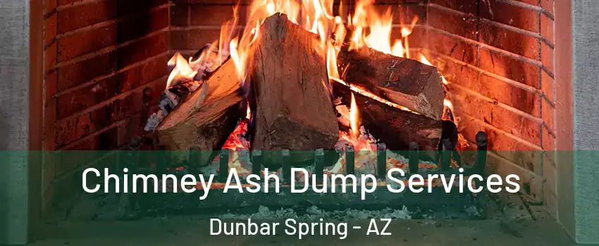 Chimney Ash Dump Services Dunbar Spring - AZ