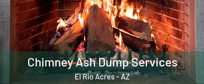 Chimney Ash Dump Services El Rio Acres - AZ