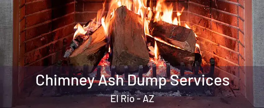 Chimney Ash Dump Services El Rio - AZ