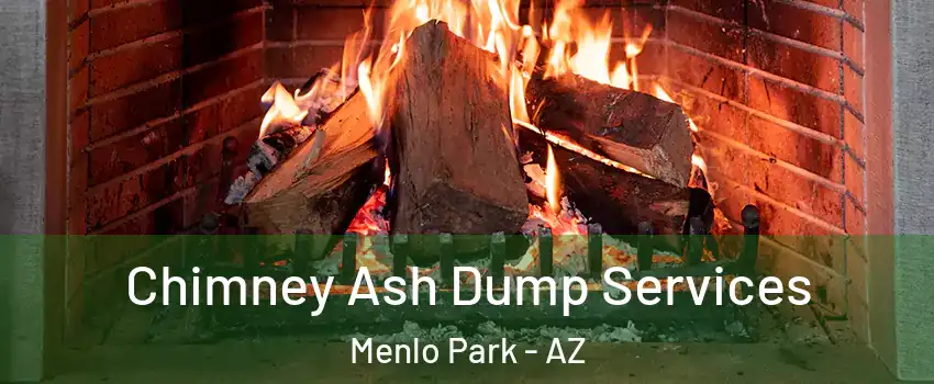 Chimney Ash Dump Services Menlo Park - AZ