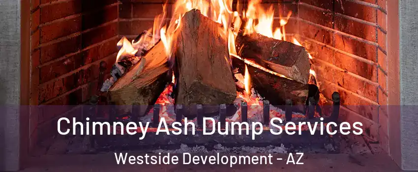 Chimney Ash Dump Services Westside Development - AZ