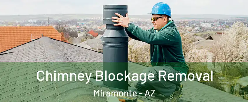 Chimney Blockage Removal Miramonte - AZ