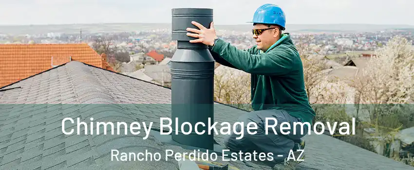 Chimney Blockage Removal Rancho Perdido Estates - AZ