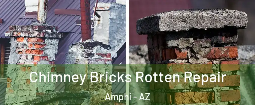 Chimney Bricks Rotten Repair Amphi - AZ