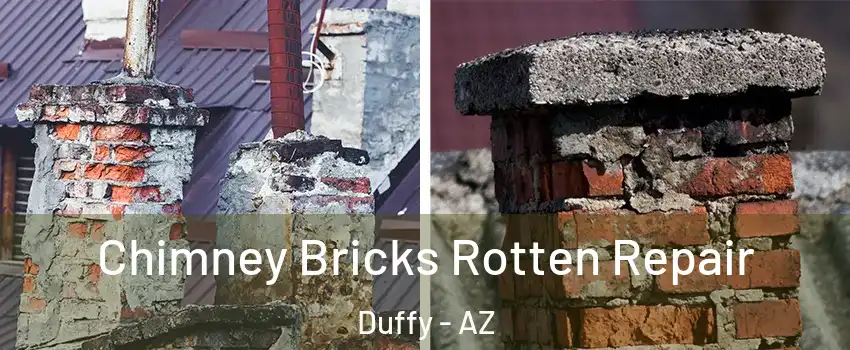 Chimney Bricks Rotten Repair Duffy - AZ