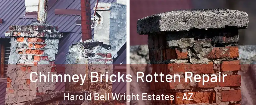 Chimney Bricks Rotten Repair Harold Bell Wright Estates - AZ