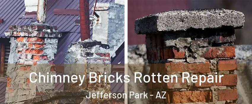 Chimney Bricks Rotten Repair Jefferson Park - AZ