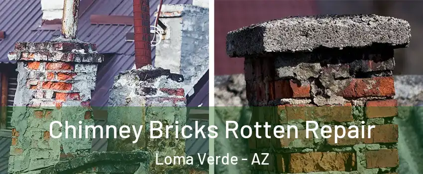 Chimney Bricks Rotten Repair Loma Verde - AZ