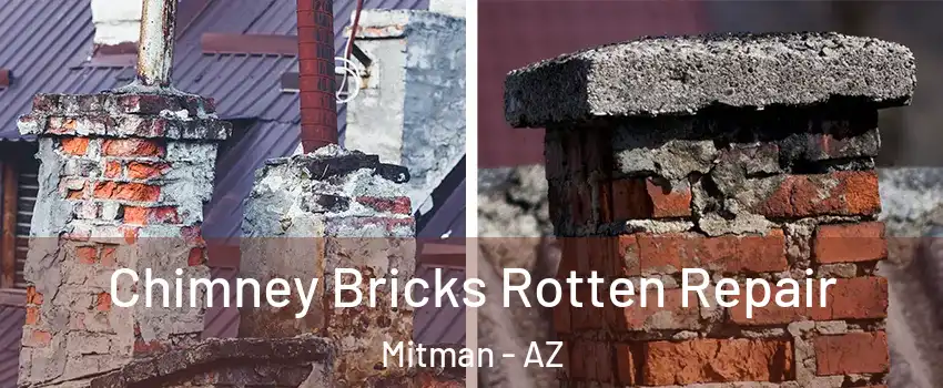 Chimney Bricks Rotten Repair Mitman - AZ