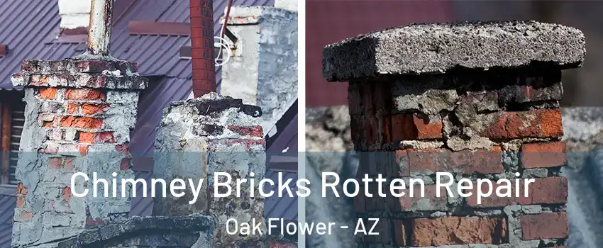 Chimney Bricks Rotten Repair Oak Flower - AZ