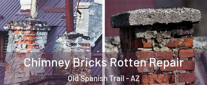 Chimney Bricks Rotten Repair Old Spanish Trail - AZ