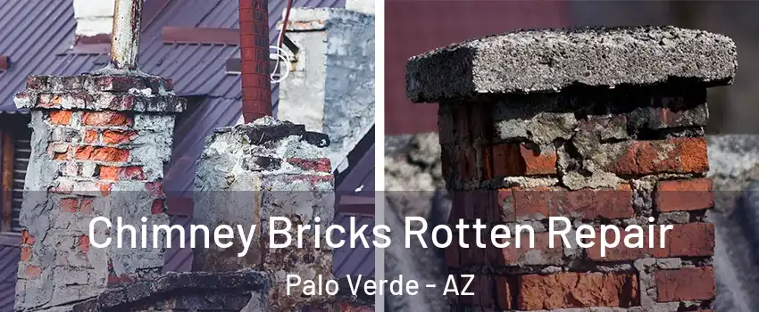 Chimney Bricks Rotten Repair Palo Verde - AZ