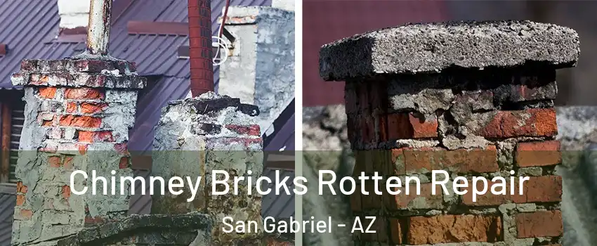 Chimney Bricks Rotten Repair San Gabriel - AZ