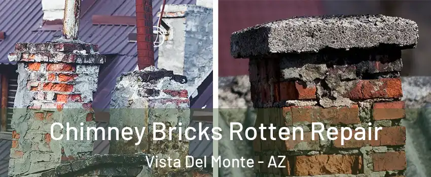 Chimney Bricks Rotten Repair Vista Del Monte - AZ