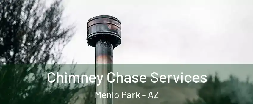 Chimney Chase Services Menlo Park - AZ